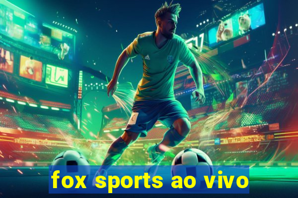 fox sports ao vivo